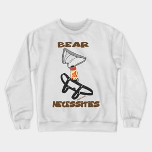 Bear necessities Crewneck Sweatshirt